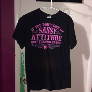 Sassy attitude shirt!
